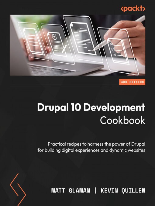 Title details for Drupal 10 Development Cookbook by Matt Glaman - Wait list